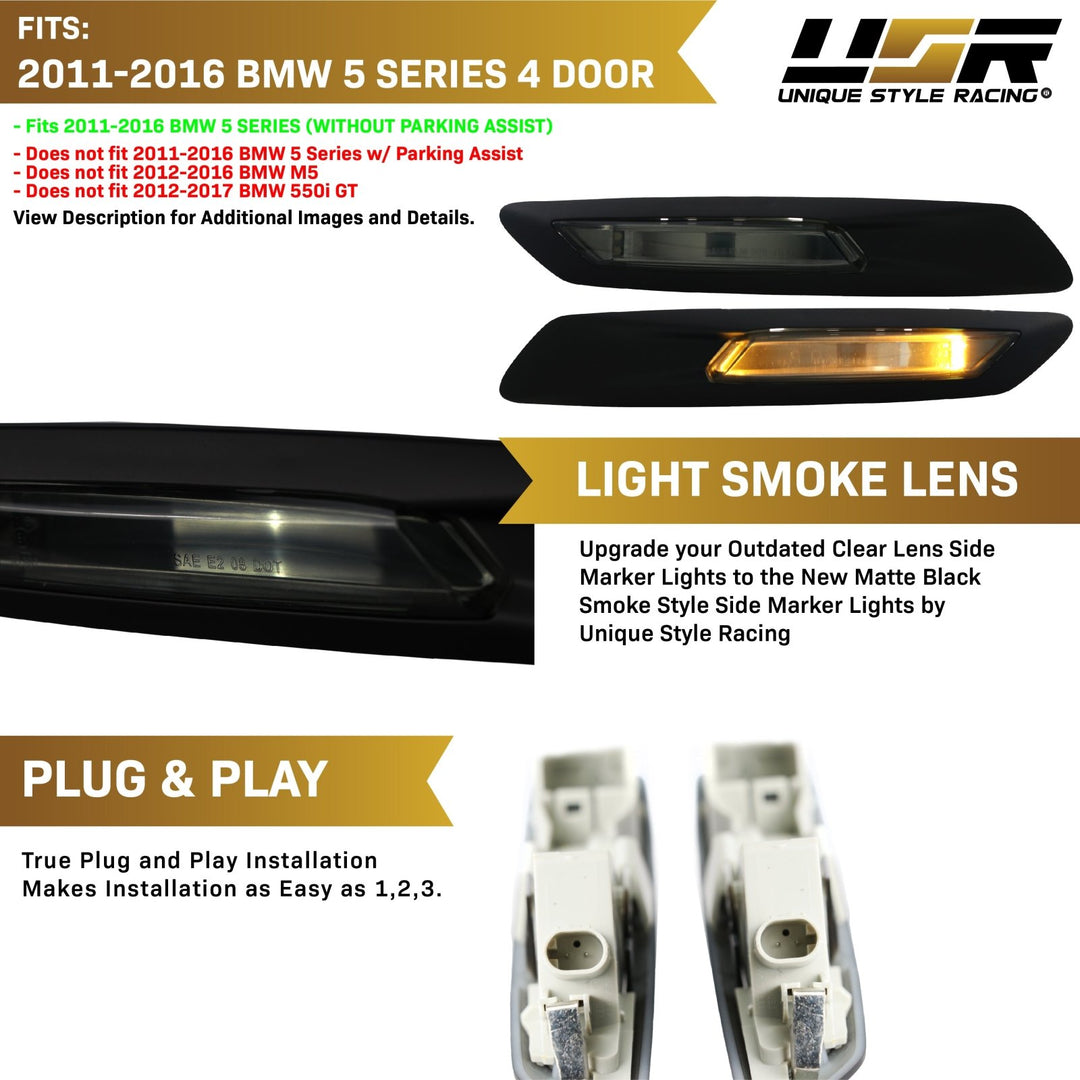 2011 - 2016 BMW 5 Series F10 / F11 Without Park Assist Models Glossy or Matte Black Frame Fender Smoke LED Fender Side Marker Light